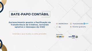 BatePapo Contábil Esclarecimento quanto à Pacificação da Transferência de Créditos [upl. by Stefano]