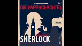 Sherlock Holmes Die Klassiker  Die Pappschachtel Komplettes Hörbuch [upl. by Nhor749]