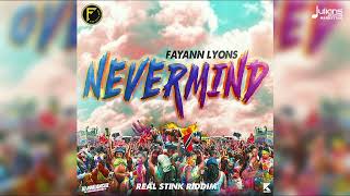 FayAnn Lyons  Nevermind Real Stink Riddim [upl. by Romelle669]