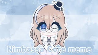 Nimbassa Core meme  Gacha  HBD DANGO [upl. by Dahaf]