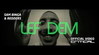 Sam Binga amp Redders  LEF DEM Official Video OUT NOW [upl. by Dnalram]