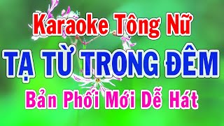 Karaoke Tạ Từ Trong Đêm Tông Nữ Nhạc Sống Thành Lý Organ [upl. by Eedolem]