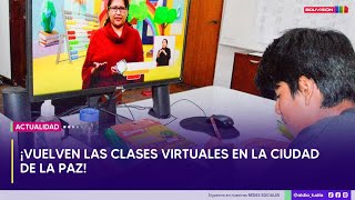 La Paz ¡Vuelven las clases virtuales [upl. by Slin]