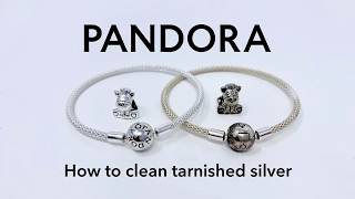 How to Clean Tarnished PANDORA Silver Charms Bracelets and Other Jewellery [upl. by Lotus424]