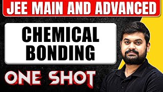 CHEMICAL BONDING in One Shot All Concepts amp PYQs Covered  JEE Main amp Advanced [upl. by Sergius]