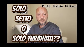 Intervento al naso deviazione del setto nasale o ipertrofia dei turbinati Quale scegliere [upl. by Inuat]