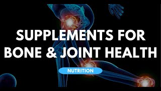 SUPPLEMENTS FOR BONE amp JOINT HEALTH [upl. by Pembrook227]