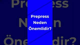 Prepress Neden Önemlidir [upl. by Niliak]