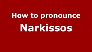 How to pronounce Narkissos GreekGreece  PronounceNamescom [upl. by Eivla51]