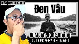 Đen  Ai muốn nghe không MV REACTION [upl. by Amias705]