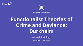 Functionalist Theories of Crime amp Deviance  Durkheim  A Level Sociology [upl. by Aviv682]