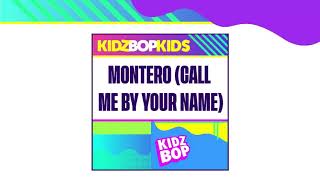 KIDZ BOP Kids MONTERO Call Me By Your Name Audio KIDZ BOP 2022 [upl. by Dweck]