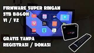 Firmware Simplos 2 Ringan Untuk STB 4K Bekas Indihome B860H V1 V2 [upl. by Galatia877]