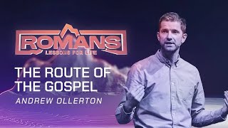 Romans  Part 1 The Route of the Gospel [upl. by Nwahshar]