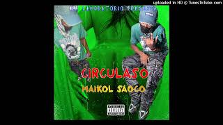 Maikol Saoco  CIRCULASO 🍑 AUDIO OFICIAL [upl. by Appolonia]