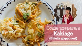 Come preparare Kakiage Frittelle giapponesi イタリア語のかきあげのレシピ  Cucina giapponese viene a casa tua [upl. by Ilanos620]