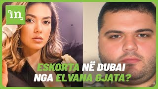 Dosja e Shërbimit Sekret Elvana Gjata trafikonte vajza si eskorta në Dubai [upl. by Aniretak]