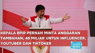 Kepala BPIP Pernah Minta Anggaran Tambahan 45 Miliar untuk Influencer Youtuber dan Tiktoker [upl. by Jacky]