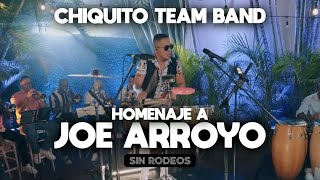 Chiquito Team Band  Homenaje A Joe Arroyo SIN RODEOS [upl. by Leora]