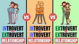 Introvert and Extrovert Relationship  Which One Is The Best [upl. by Glick]