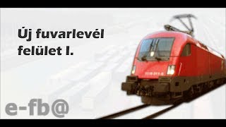 05  Új fuvarlevél felület I [upl. by Kamilah]