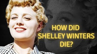 How did Shelley Winters die [upl. by Nariko]