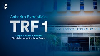 Gabarito Extraoficial TRF 1  Analista Judiciário  Oficial de Justiça Avaliador Federal [upl. by Tamer]