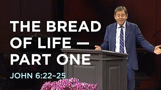 The Bread of Life — Part One [upl. by Abbotsen]