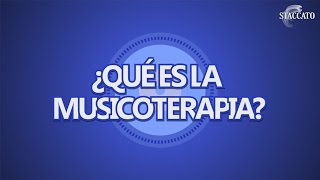 ¿Qué es la musicoterapia  Staccato [upl. by Laicram]