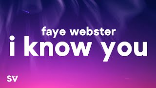 Faye Webster  I Know You Lyrics [upl. by Diley]