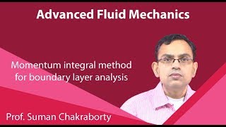 Lecture 37  Momentum integral method for boundary layer analysis [upl. by Anitnatsnok]