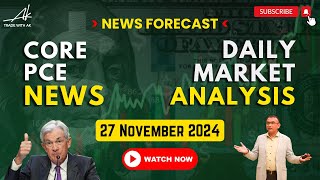 Daily Market Analysis amp PCE News  27 November 2024  Anoop Upadhyaye  Trade with AK [upl. by Acira]