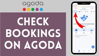 How to Check Bookings on Agoda 2024  Verify Bookings on Agoda [upl. by Nnylkcaj]