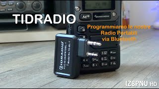 TIDRADIO  Programmatore Wireless quotBluetoothquot per Radio Portatili Ham Radio [upl. by Dowling560]