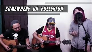 Losers Of Today  Somewhere On Fullerton ALLiSTER Acoustic Cover [upl. by Immak]