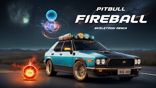 Pitbull  Fireball Skeletron Remix  Tribal Tech [upl. by Florian]