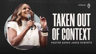 Taken Out of Context  Pastor Sarah Jakes Roberts [upl. by Scrope409]