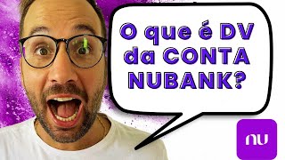 O que é DV da CONTA NUBANK [upl. by Gone232]