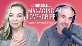 Managing Love  Grief with Shaun Galanos  Terri Cole [upl. by Gabriel]