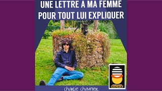 Une lettre à ma femme pour tout lui expliquer [upl. by Aikemehs859]