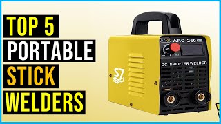 ✅Top 5 BEST PORTABLE STICK WELDERS IN 2023  THE BEST PORTABLE STICK WELDERS REVIEWS [upl. by Nonahs]