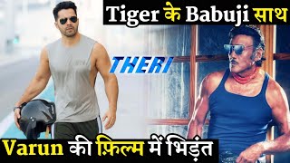 Jackie Shroff as Villain Against Varun Dhawan In VD18 Theri Hindi Remake 2024 [upl. by Thorstein]