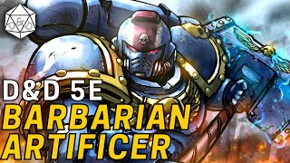 The BARBIFICER Barbarian  Artificer The Ultimate Tortle Tank  DampD 5e [upl. by Sokem605]