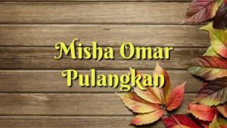 Misha Omar  Pulangkan [upl. by Frohman]