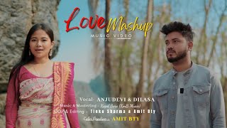 Love Mashup  Hindi  Bodo Assamese  Anjudevi Basumatary FtDilasa Basumatary [upl. by Malvino]