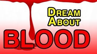 Blood dream meaning  Blood Dream meaning and dream interpretation [upl. by Alaik]