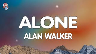 Alan Walker  Alone Lyrics [upl. by Onairotciv]