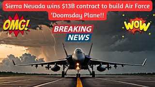 13 Billion Doomsday Plane Contract Awarded by Air Force  2024 [upl. by Swithin]