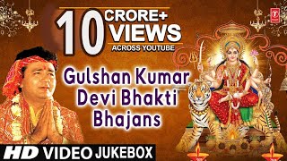 GULSHAN KUMAR Devi Bhakti Bhajans I Best Collection of Devi Bhajans I TSeries Bhakti Sagar [upl. by Merritt]