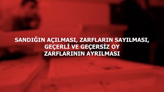 SANDIĞIN AÇILMASI ZARFLARIN SAYILMASI GEÇERLİ VE GEÇERSİZ OY ZARFLARININ AYRILMASI [upl. by Gundry]